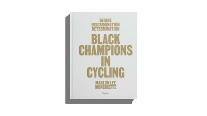 Rapha Desire, Discrimination, Determination - Black Champions in Cycling